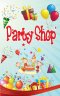 DFS Party Shop Picture