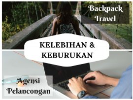 Backpack Travel VS Agensi Pelancongan: Kelebihan dan Keburukan picture