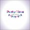 Party Time profile picture