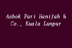 Ashok Puri Hanifah Co Kuala Lumpur Law Firm In Jalan Tuanku Abdul Rahman