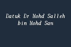 Datuk Dr. Mohd Salleh bin Mohd Sam business logo picture