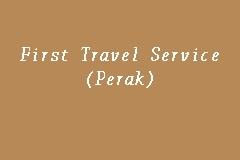first travel service (perak) sdn. bhd