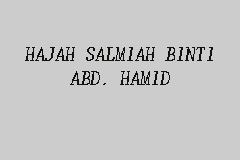 HAJAH SALMIAH BINTI ABD. HAMID, Private Commissioner for Oaths in Batu ...