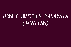 HENRY BUTCHER MALAYSIA (PONTIAN), Estate Agent, Valuer in 