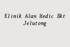 Klinik Alam Medic Bkt Jelutong Klinik In Shah Alam