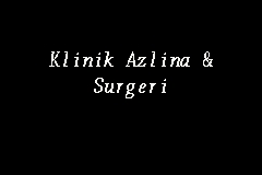 Klinik Azlina & Surgeri, Doctor in Batu Pahat