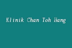Klinik Chan Toh Hang business logo picture