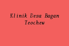 Klinik Desa Bagan Teochew business logo picture