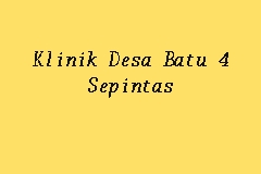 Klinik Desa Batu 4 Sepintas business logo picture