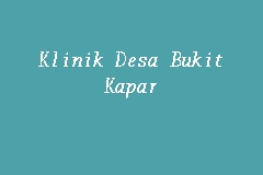 Klinik Desa Bukit Kapar business logo picture