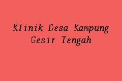 Klinik Desa Kampung Gesir Tengah business logo picture
