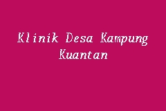 Klinik Desa Kampung Kuantan business logo picture