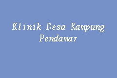Klinik Desa Kampung Pendamar business logo picture