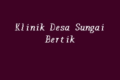 Klinik Kesihatan Sungai Bertek business logo picture