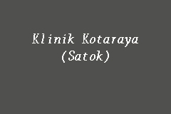 Klinik Kotaraya Satok Poliklinik In Kuching