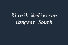 Klinik Mediviron Bangsar South, Klinik in Bangsar