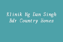 Klinik Ng Dan Singh Bdr Country Homes, Clinic in Rawang