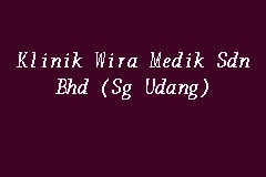 Klinik Wira Medik Sdn Bhd (Sg Udang), Doctor in Sungai Udang