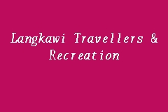 langkawi travellers & recreation sdn. bhd