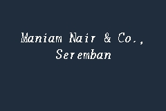 Maniam Nair & Co., Seremban business logo picture