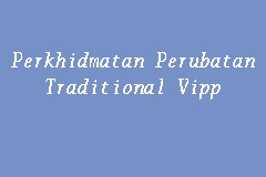 Perkhidmatan Perubatan Traditional Vipp, Beauty Spa in Johor Bahru
