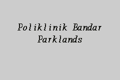 Parklands bandar klinik mediviron Vista Indah