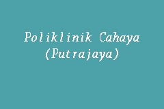Poliklinik Cahaya (Putrajaya), Doctor in Putrajaya