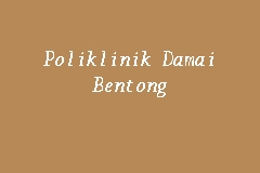 Poliklinik Damai Bentong business logo picture