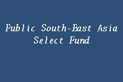 Public south-east asia select fund