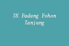 Tanjung sk padang pohon Sk Padang
