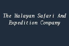 the malayan safari & expedition company sdn bhd