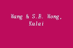 Wang S B Wong Kulai Legal Firm In Kulai