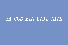 YA`COB BIN HAJI ATAN business logo picture