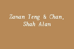 Zaman Teng & Chan, Shah Alam, Law firm in Shah Alam